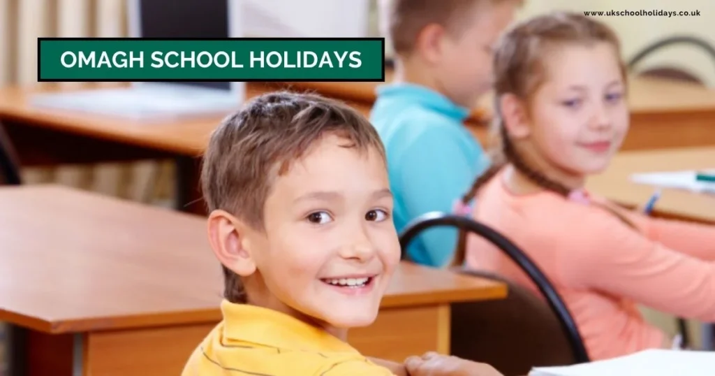Omagh School Holidays and Term Dates