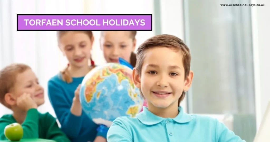 Torfaen School Holidays and Term Dates