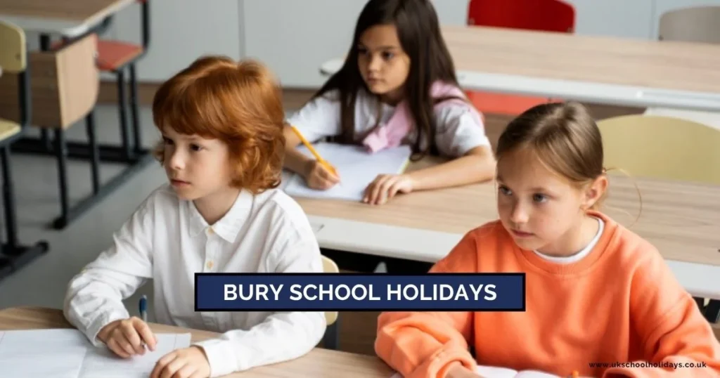 Bury School Holidays and Term Dates Bury School Holidays and Term Dates
