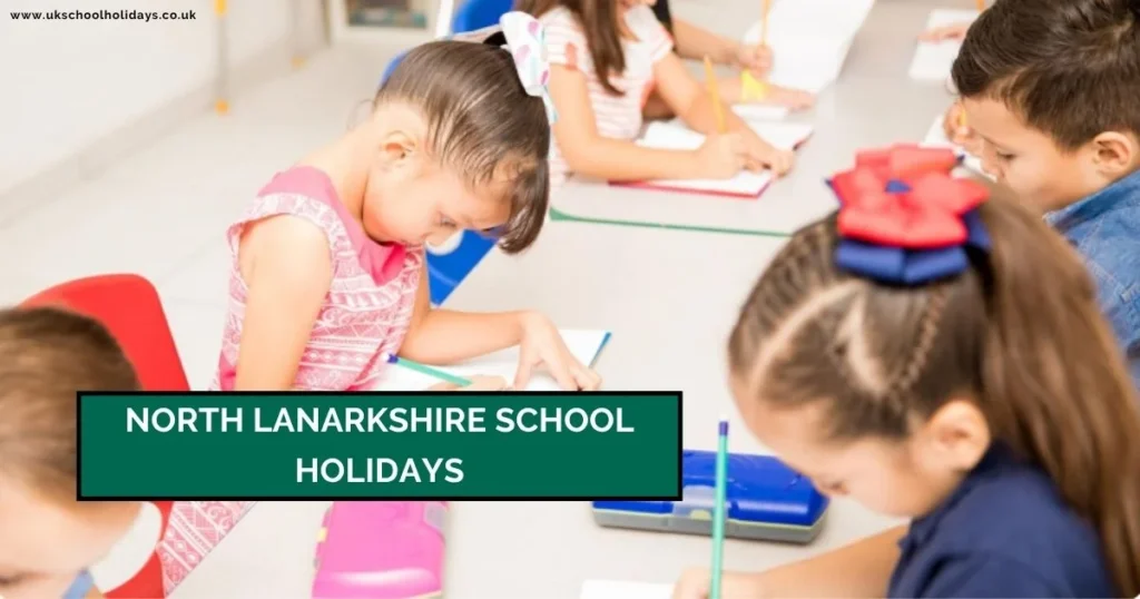 North Lanarkshire School Holidays and Term Dates North Lanarkshire School Holidays and Term Dates