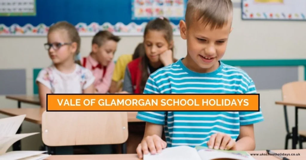 Vale of Glamorgan School Holidays and Term Dates Vale of Glamorgan School Holidays and Term Dates