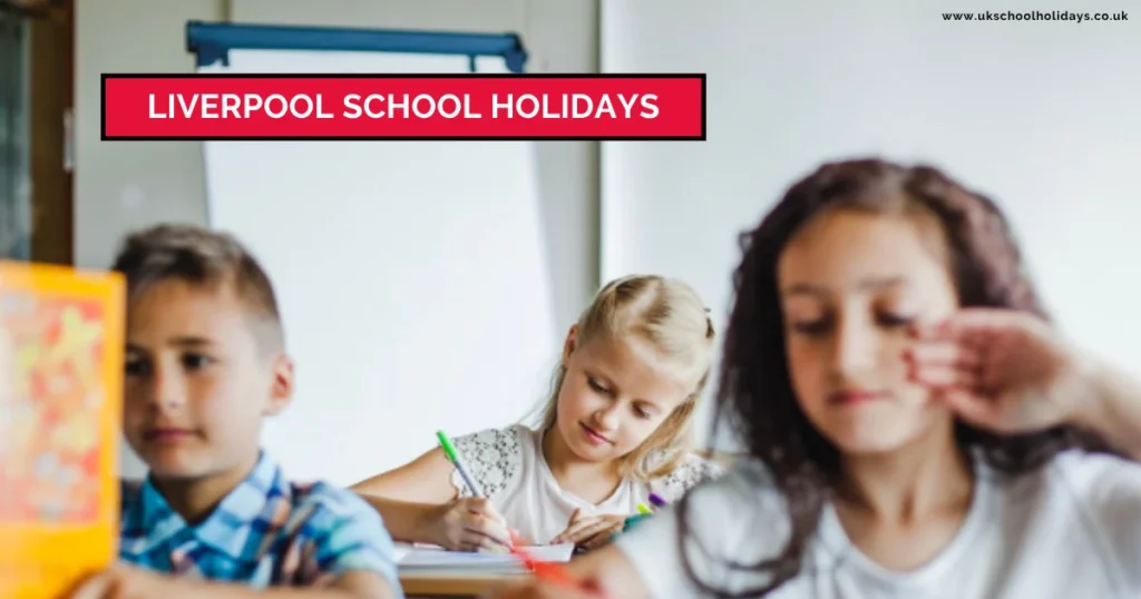 Liverpool School Holidays and Term Dates
