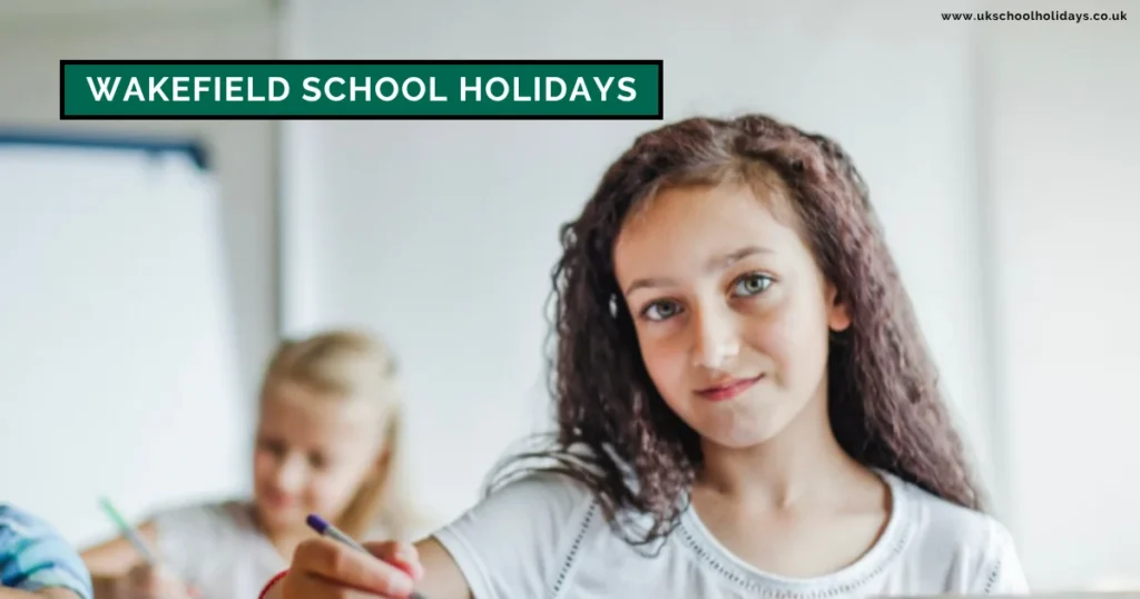 Wakefield School Holidays and Term Dates