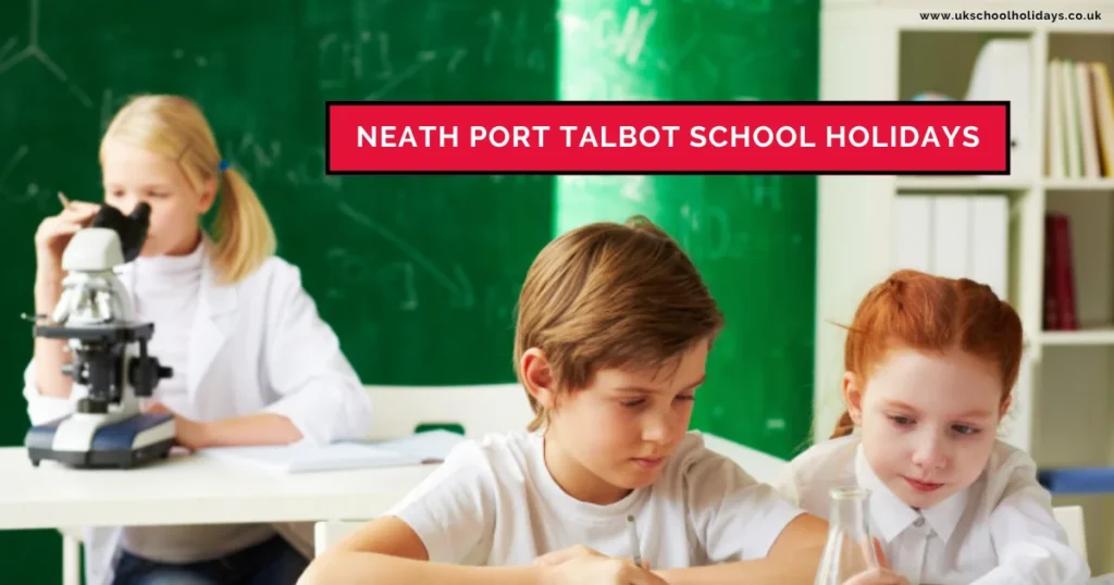 Neath Port Talbot School Holidays and Term Dates