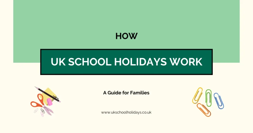 How UK School Holidays Work