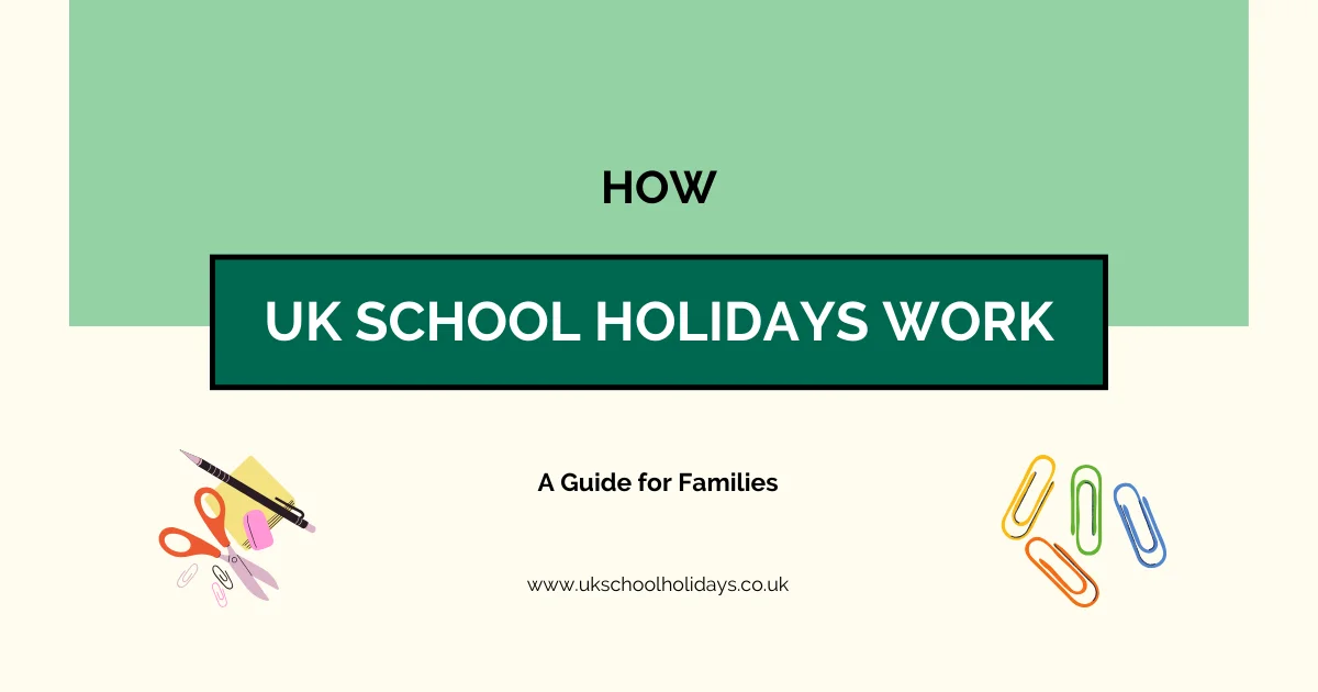 How UK School Holidays Work