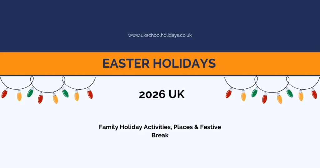 Easter Holidays 2026 UK