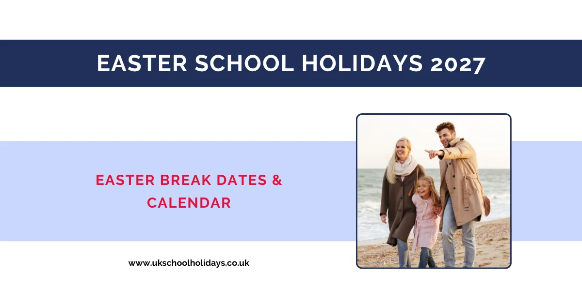 Easter School Holidays 2027 UK