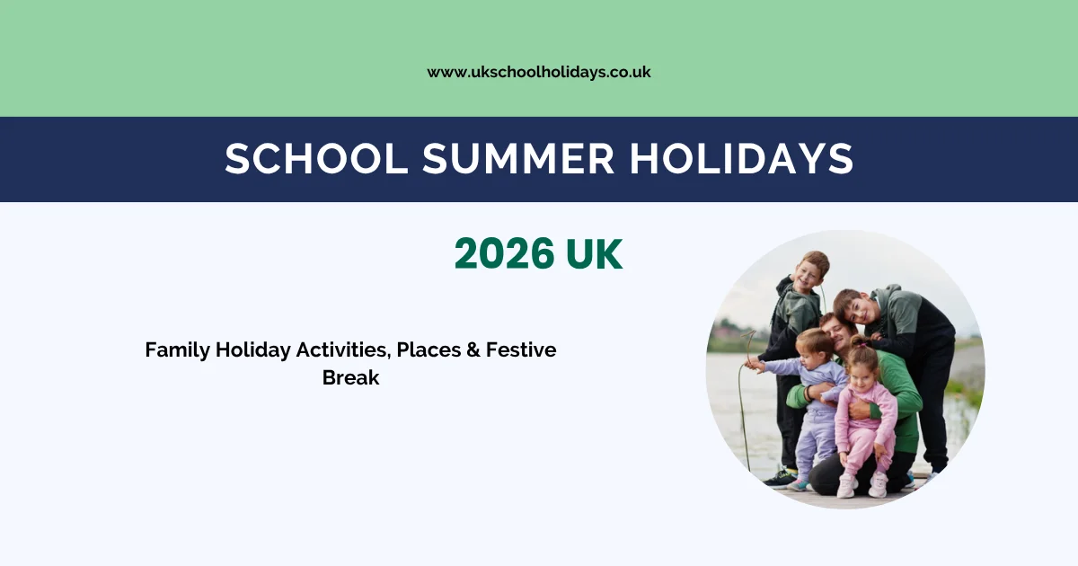 School Summer Holidays 2026 UK